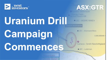 GTR has commenced Uranium drilling campaign. Uranium price keeps going up.